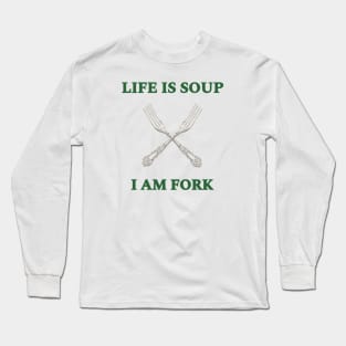 I am Fork Long Sleeve T-Shirt